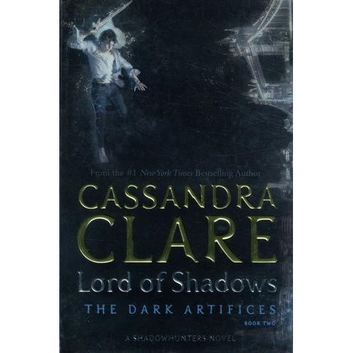 The Dark Artifices Tome 2 - Lord Of Shadows