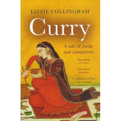Curry - A Tale Of Cooks And Conquerors