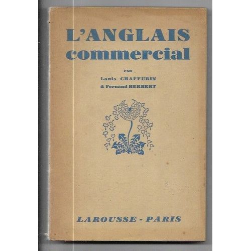 L'anglais Commercial. - Chaffurin Louis Et Herbert Fernand - 1928