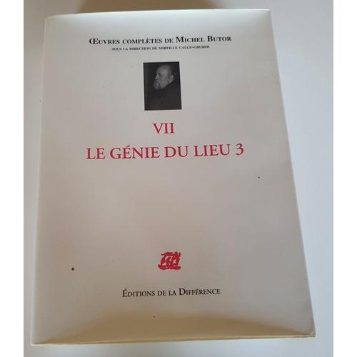 Oeuvres Complètes De Michel Butor Vii - Le Génie Du Lieu 3