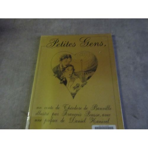 Petites Gens Un Conte De Theodore De Banville Illustre Par Francois Pousse Edition Marmousets ( Exemplaire Bibliotheque