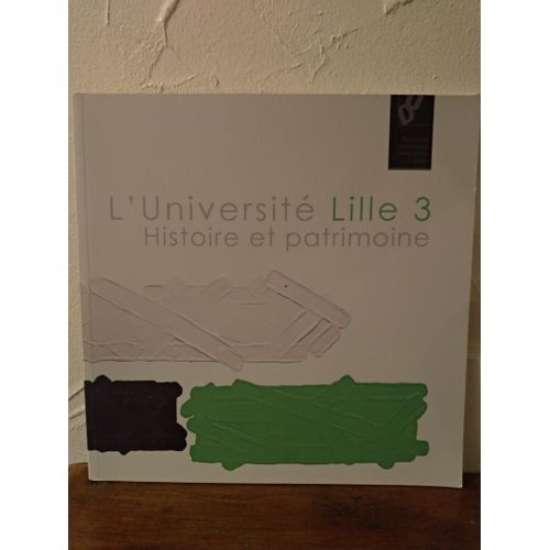 L Universite Lille 3 Histoire Et Patrimoine