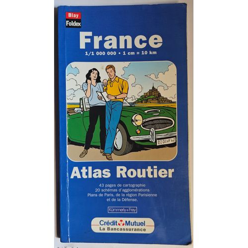 Atlas Routier France 1/1.000.000 - Blay Foldex - Crédit Mutuel