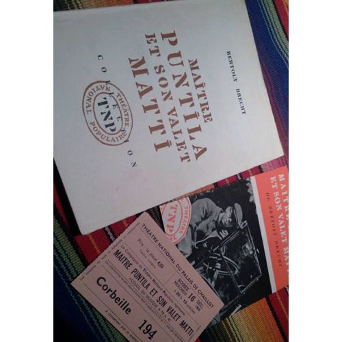 Brecht Bertold  Maitre Puntila Et Son Valet Matti  Avec Ticket D'entrée Et Programm