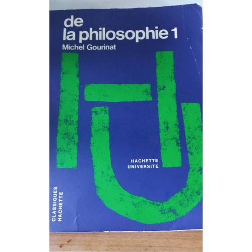 De La Philosophie Michel Gourinat