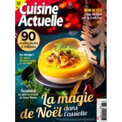 Cuisine Actuelle 383 La Magie De Noel Dans L Assiette