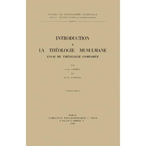 Introduction A La Theologie Musulmane - Essai De Théologie Comparée, 3ème Édition 1981