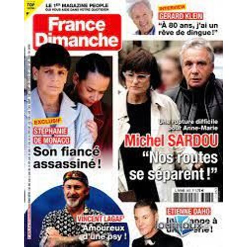 France Dimanche N°3975 : Michel Sardou - Etienne Daho - Stephanie De Monaco - Vincent Lagaf