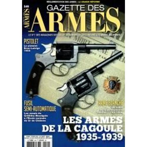 La Gazette Des Armes 549 Les Armes De La Cagoule 1935-1939