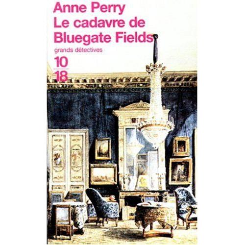 Le Cadavre De Bluegate Fields - Anne Perry (10/18, 2000)