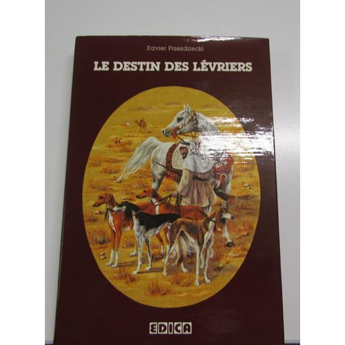 Le Destin Des Lévriers De Xavier Przezdziecki