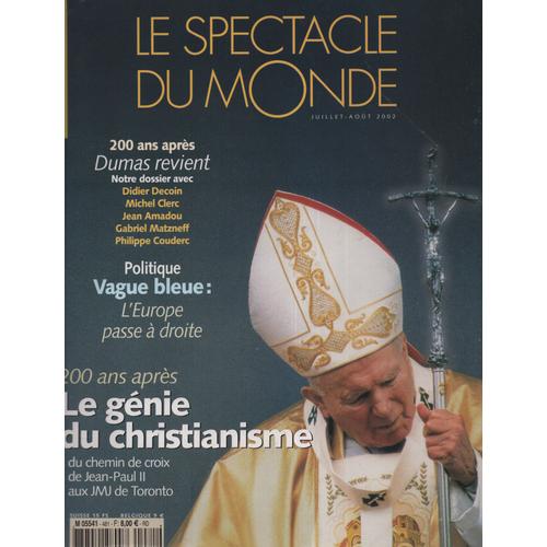 Le Spectacle Du Monde N° 481 : 200 Ans Après : Le Génie Du Christianisme Du Chemin De Croix De Jean-Paul Ii Aux Jmj De Toronto