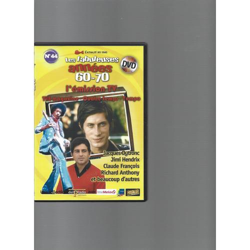 Dvd " Les Fabuleuses Années 60-70 " # 44 / L'émission T.V. : Tilt Magazine - Quatre Temps - Tempo ( Jacques Dutronc, Jimi Hendrix, Claude François, Richard Anthony Et ... )