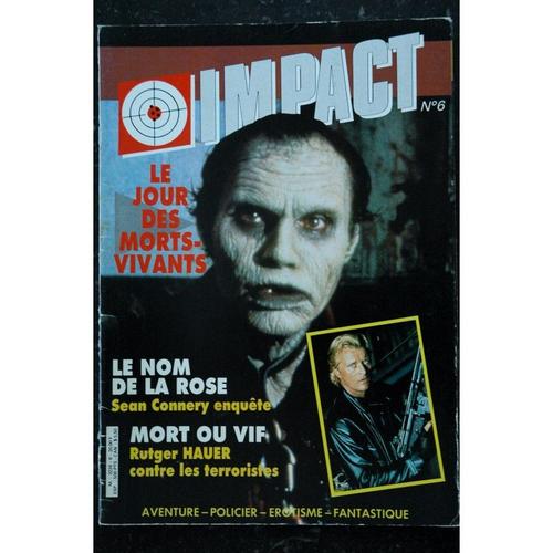 Mad Movies Impact 6 Decembre 1986 Le Jour Des Morts-Vivants Le Nom De La Rose Connery Mort Ou Vif Hauer