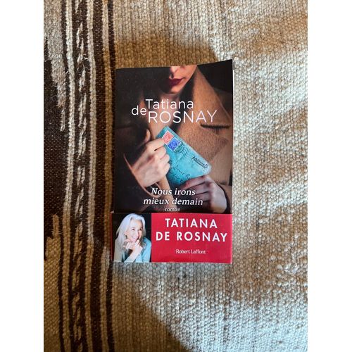 Tatiana De Rosnay - Nous Irons Mieux Demain