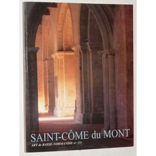 Le Prieuré Clunisien Normand De Saint-Côme Du Mont Art De Basse-Normandie N° 131