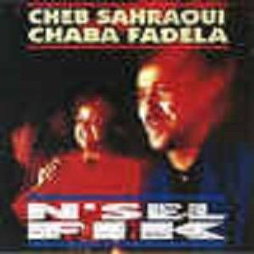 N'sel Fik - Avec Chaba Fadela