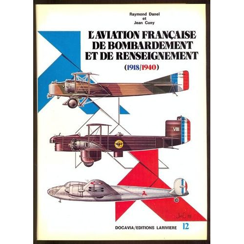 L'aviation Française De Bombardement Et De Renseignement 1918/1940 Par Danel, Raymond/Cuny, Jean