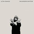 Cd Ultra Orange " Palindrome Fantome " 2024 . Rock Français