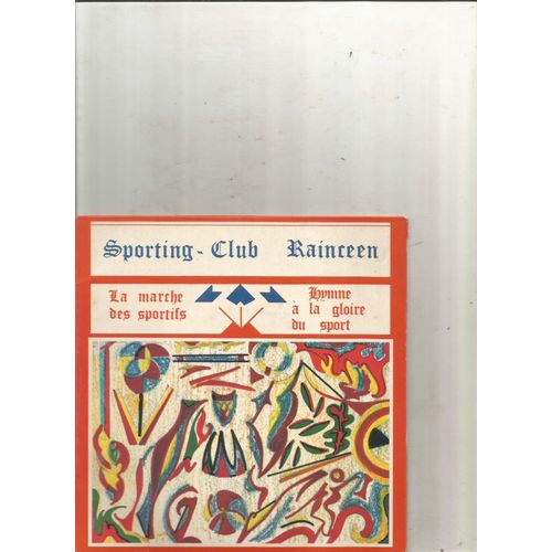 Sporting-Club Rainceen La Marche Des Sportifs, Hymne À La Gloire Du Sport Paroles Et Musique Michel Cardot Orchestre Mertin Pasteris, Chorale Les Cigales Michel Marin