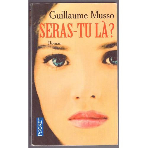 Seras-Tu Là ?, Guillaume Musso, Pocket / Xo Éditions, Dépôt Légal: Avril 2007, Format Livre De Poche, 336 Pages