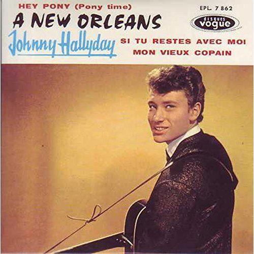Johnny Hallyday A New Orleans / Hey Pony / Mon Vieux Copain