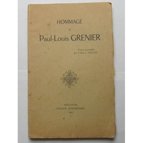 Hommage À Paul-Louis Grenier Textes Assemblés Par L'abbé J. Salvat