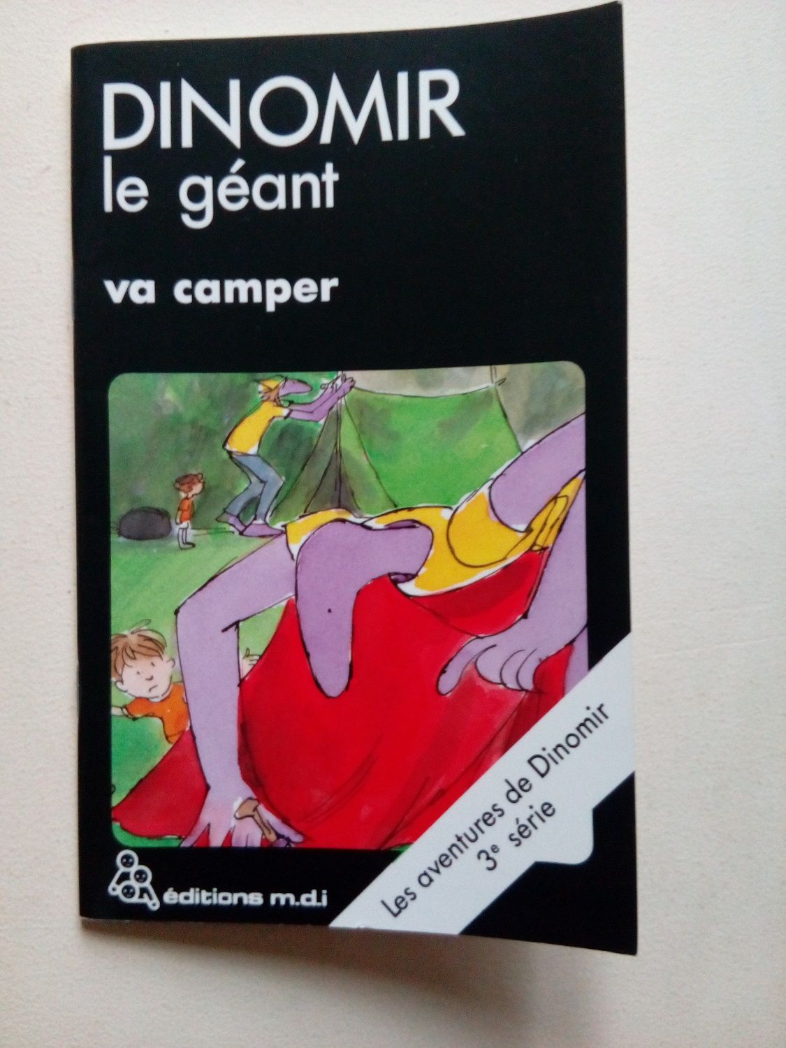 Dinomir Le Géant Va Camper-3ème Série N26-Ellen Blance Et Ann Cook-Illustré Pas Irène Trivas-Éditions M.D.I. 2002