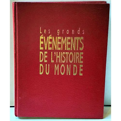 Les Grands Événements De L'histoire Du Monde
