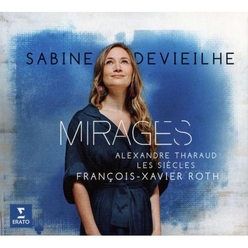 Double Cd Sabine Devieilhe :Mirages (Alexandre Tharaud Les Siècles François-Xavier Roth) Opera Arias And Songs