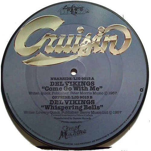 Cruisin Series'come Go With Me-Whispering Bells Pic Disc