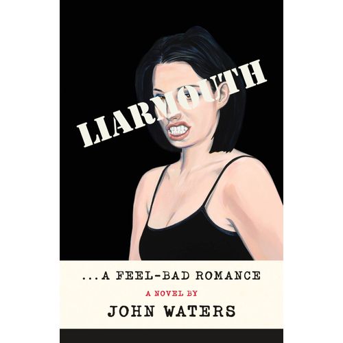 Liarmouth: A Feel-Bad Romance