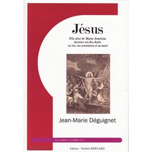 Cahier D'arkae 3 · Jésus Par Jean-Marie Déguignet