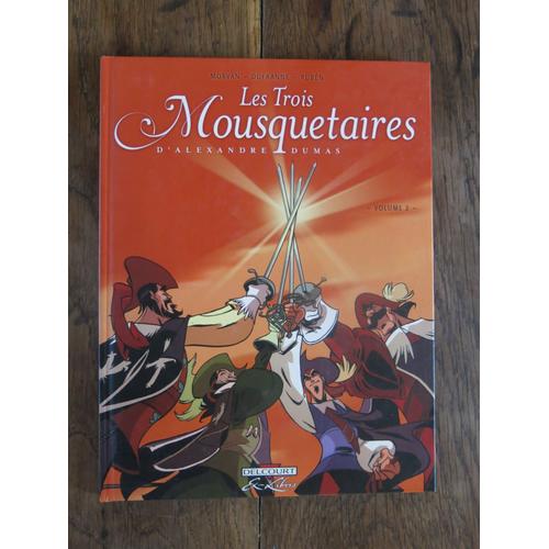 (Bd) Les Trois Mousquetaires Tome 2 De Morvan, Dufranne Et Rubén. Delcourt. 2007