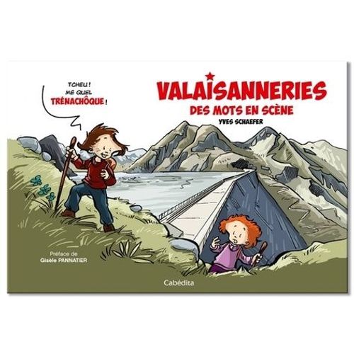 Valaisanneries - Les Mots En Scène