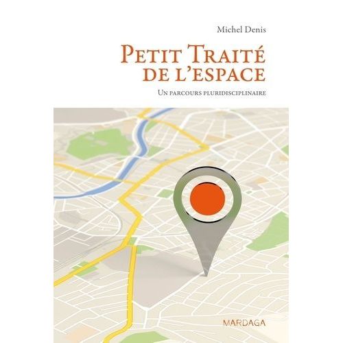 Petit Traité De L'espace - Un Parcours Pluridisciplinaire