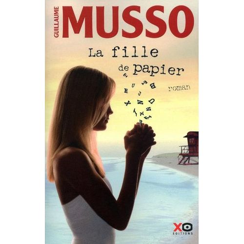 La Fille De Papier - Guillaume Musso (Auteur) Paru Le 1 Avril 2010 Roman