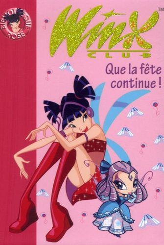 Winx Club Tome 12 - Que La Fête Continue !