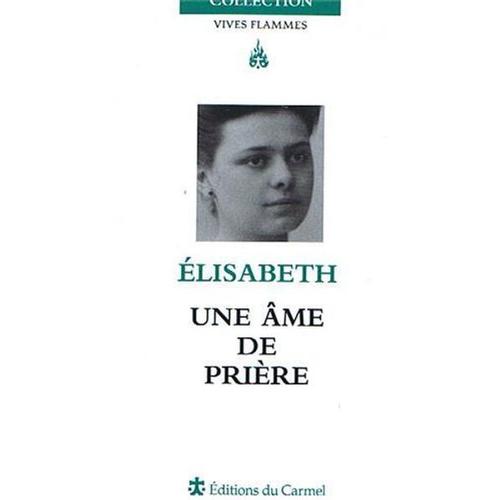 Elisabeth, Une Âme De Prière