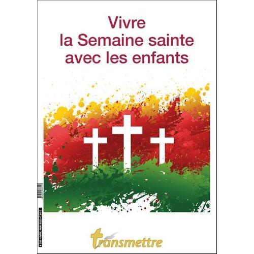 Vivre La Semaine Sainte Avec Les Enfants - 2022