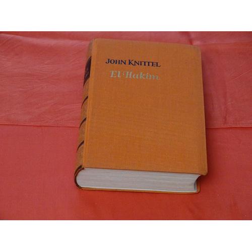 El Hakim ( Roman En Allemand ) John Knittel - - Orell Füssli Verlag Zurich