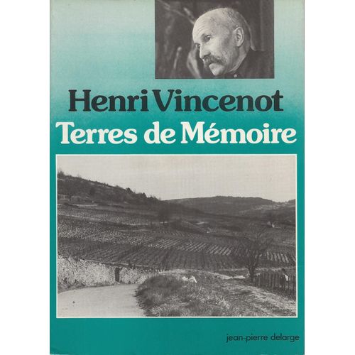 Terres De Mémoire - Henri Vincenot - Jean-Pierre Delarge 1979