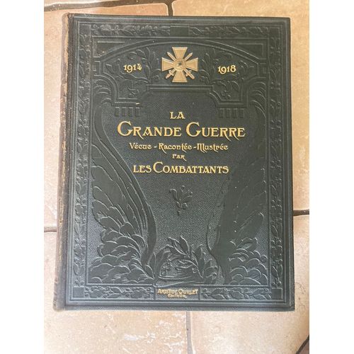La Grande Guerre Racontée Et Illustrée Par Les Combattants Et L’Épopée Belge Édition Qu’Illettrés 1922