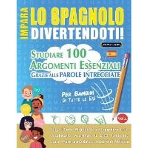 Impara Lo Spagnolo Divertendoti! - Per Bambini