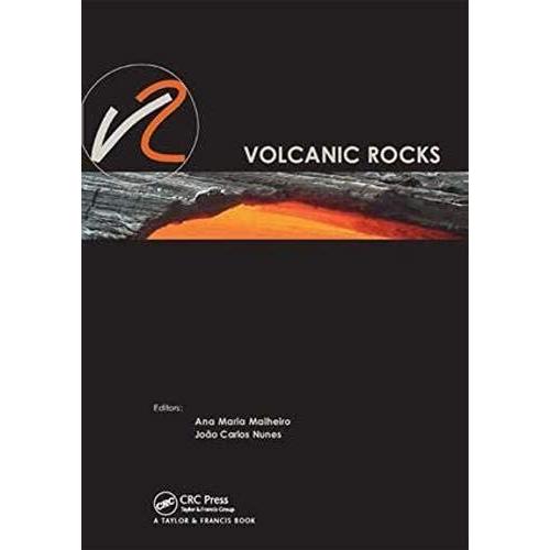 Volcanic Rocks: Proceedings Of Isrm Workshop W2, Ponta Delgada, Azores, Portugal, 14-15 July, 2007 (Balkema: Proceedings And Monographs In Engineering, Water And Earth Sciences)