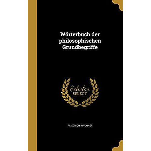 Worterbuch Der Philosophischen Grundbegriffe