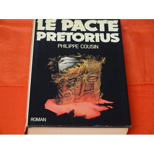 Le Pacte Pretorius - Roman - Philippe Cousin -Albin - Michel 1987