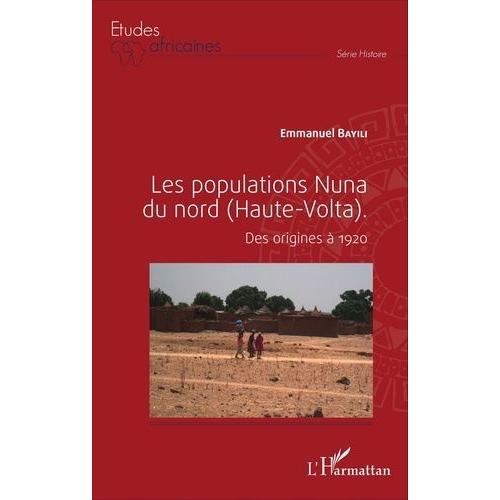 Les Populations Nuna Du Nord (Haute-Volta) - Des Origines À 1920