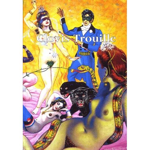 Parcours À Travers L'oeuvre De Clovis Trouille (1889-1975)