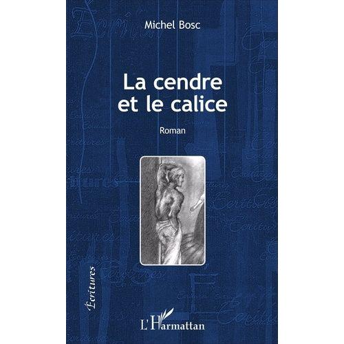 La Cendre Et Le Calice